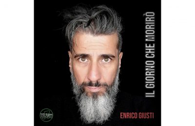 Enrico Giusti inizia da solista con il brano “IL GIORNO CHE MORIRÒ”